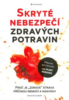 Skryté nebezpečí zdravých potravin - titulka