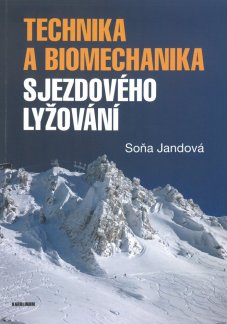 Technika a biomechanika sjezdového lyžování - titulka