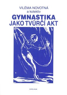 Gymnastika jako tvůrčí akt - titulka
