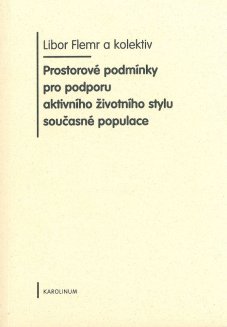 Prostorové podmíniky pro podporu aktivního životního stylu současné populace - titulka