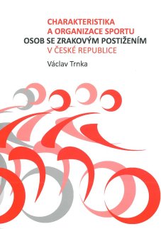 Charakteristika a organizace sportu osob se zrakovým postižením - titulka